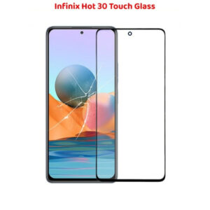 Infinix Hot 30 Touch Glass Replacement