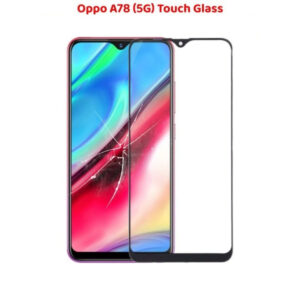 Oppo A78 5G Touch Glass Replacement